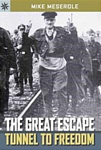 The Great Escape Tunnel to Freedom (Paperback)