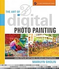 The Art of Digital Photo Painting (Paperback)