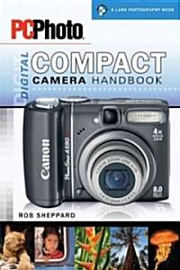 PCPhoto Digital Compact Camera Handbook (Paperback, Revised)