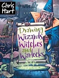 Drawing Wizards, Witches and Warlocks (Paperback)