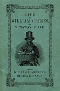 Life of William Grimes, the Runaway Slave (Hardcover)
