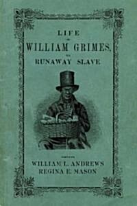 Life of William Grimes, the Runaway Slave (Paperback, Revised)