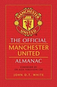 The Official Manchester United Almanac (Hardcover)
