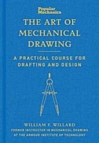 The Art of Mechanical Drawing (Hardcover)