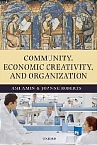 Community, Economic Creativity, and Organization (Hardcover)