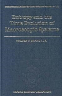 Entropy and the Time Evolution of Macroscopic Systems (Hardcover)