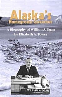 Alaskas Homegrown Governor (Paperback)