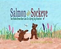 Salmon and Sockeye (Hardcover)