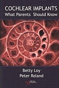Cochlear Implants: What Parents Should Know (Paperback)