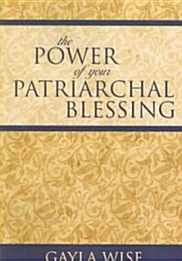 The Power of Your Patriarchal Blessing (Paperback)