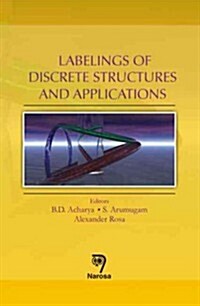 Labelings of Discrete Structures and Applications (Hardcover)