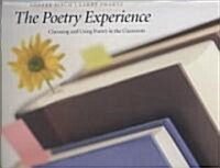 Poetry Experience: Choosing and Using Poetry in the Classroom (Paperback)