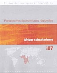 Perspectives Economiques Regionales Afrique Subsaharienne Oct 07 (Paperback)
