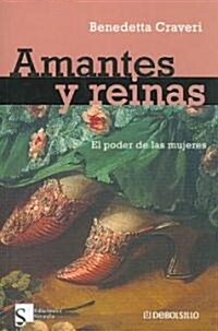 Amantes y reinas/ Lovers And Queens (Paperback, Translation)