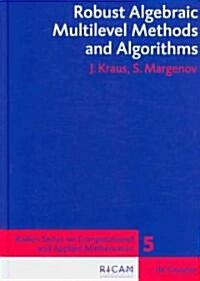 Robust Algebraic Multilevel Methods and Algorithms (Hardcover)