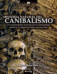 Historia natural del canibalismo / Natural History of Cannibalism (Paperback)