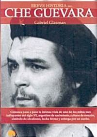 Breve historia del Che Guevara / Brief History Of Che Guevara (Paperback)