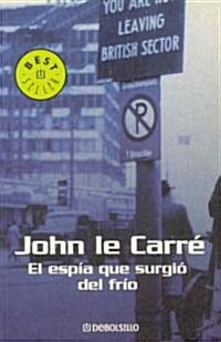 El espia que surgio del frio / The Spy Who Came In From the Cold (Paperback, Translation)