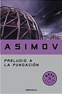 Preludio a la Fundaci? / Prelude to Foundation (Paperback)