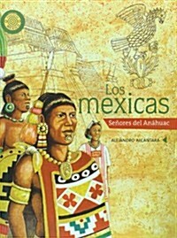Los mexicas / The Mexica (Paperback)