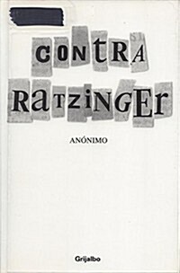 Contra Ratzinger/ Against Ratzinger (Paperback)
