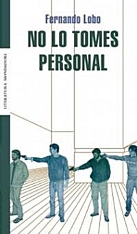 No lo tomes personal/ Dont Take It Personal (Paperback)