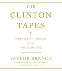 The Clinton Tapes (Audio CD, Abridged)