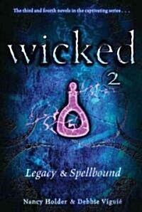 [중고] Wicked 2: Legacy & Spellbound (Paperback, Bind-Up)