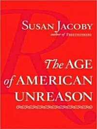 The Age of American Unreason (Audio CD, CD)