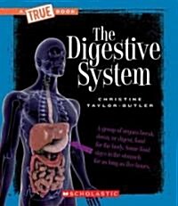 The Digestive System (a True Book: Health and the Human Body) (Paperback)