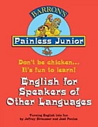 Painless Junior: English for Speakers of Other Languages (Paperback)