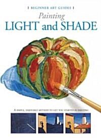 Painting Light and Shade (Hardcover)