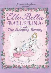 Ella Bella Ballerina and the Sleeping Beauty (Hardcover)