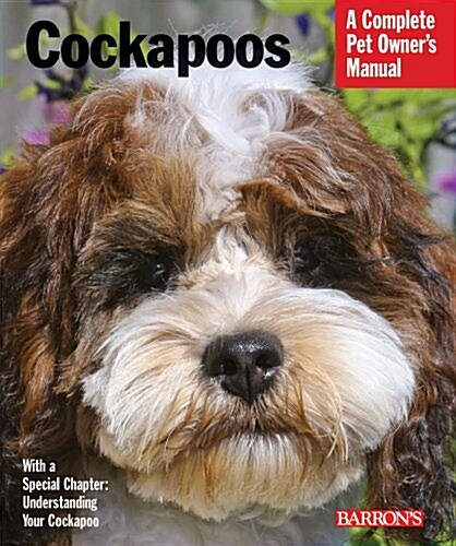 Cockapoos: Everything about Purchase, Care, Nutrition, Behavior, and Training (Paperback)