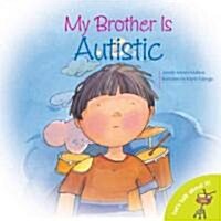 My Brother Is Autistic (Paperback)