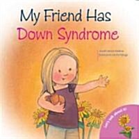 My Friend Has Down Syndrome (Paperback)