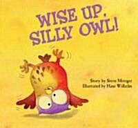 [중고] Wise Up, Silly Owl! (Hardcover)
