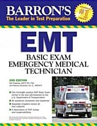 Barrons EMT Exam: Emergency Medical Technician (Paperback, 2nd)