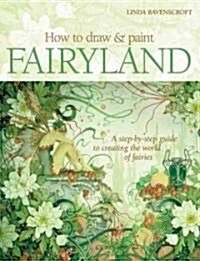 How to Draw & Paint Fairyland (Paperback)