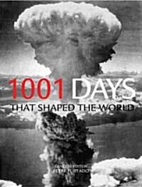 1001 Days That Shaped the World (Hardcover)