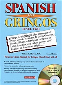 [중고] Spanish for Gringos Level Two with 2 Audio CDs [With 2 CDs] (Paperback, 2)