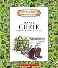 Marie Curie: Scientist Who Made Glowing Discoveries (Library Binding)