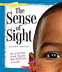 The Sense of Sight (Library Binding)