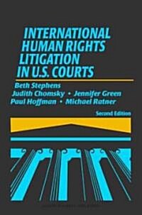 International Human Rights Litigation in U.S. Courts: 2nd Revised Edition (Hardcover, 2)