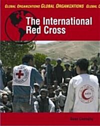 The International Red Cross (Library Binding)