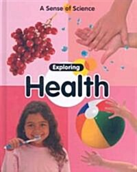 Exploring Health (Library Binding)