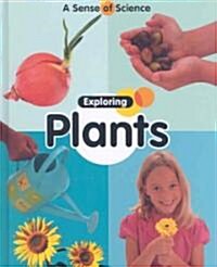 Exploring Plants (Library Binding)