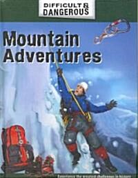Mountain Adventures (Library Binding)