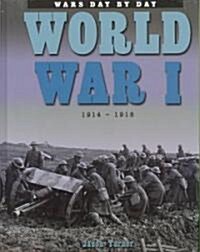 World War I: 1914-1918 (Library Binding)