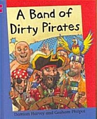 A Band of Dirty Pirates (Library Binding)